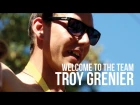 Welcome to the Team : Troy "Yardwaste" Grenier