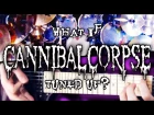 What If Cannibal Corpse Tuned Up? | Pete Cottrell