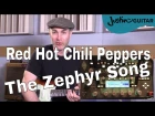 How to play The Zephyr Song by Red Hot Chili Peppers - Guitar Lesson Tutorial John Frusciante RHCP