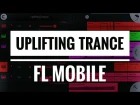 FL Studio Mobile 3: Uplifting Trance