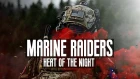 U.S. Marine Raiders - "Heat Of The Night" (2018 ᴴᴰ)