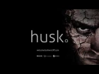 Husk - анонсирующий трейлер