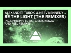 [ASOT701]Alexander Turok & Neev Kennedy-Be The Light (Denis Kenzo Remix)
