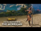 SMITE - Season 4 Dev Talk - Celtic Pantheon & The Morrigan
