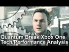 Quantum Break Xbox One: First Look Tech/Performance Analysis