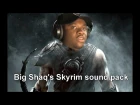 Roadman Shaq's Skyrim Sound Pack - Showcase