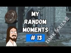 Dark Souls III - My Random Moments #13