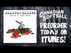 Canadian Softball - The Distance Between... (Official Lyric Video)