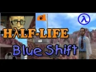 Half-Life : Blue Shift  Выходим из вагончика(поезда)/ We leave from the trailer(Trains)