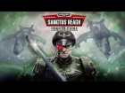 Warhammer 40.000 - Sanctus Reach: Sons of Cadia Trailer