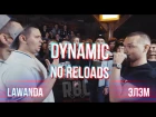 [DYNAMIC NO RELOADS] - LAWANDA x ЭЛЭМ - RBL: DROP THE MIC
