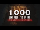 NEWS ALERT - 1000 Manuscripts Found: The Lost Name of God