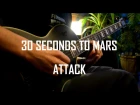 30 Seconds To Mars – Attack (cover by Will Stay)