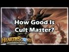 [Hearthstone] How Good Is Cult Master?