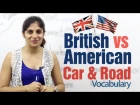 British English vs American English -- Car & Road Vocabulary -- English Lesson