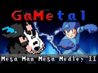 Mega Man Mega Medley II - GaMetal