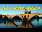Sur le pont d'Avignon (instrumental - lyrics for karaoke)(paroles)