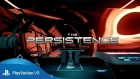 The Persistence | Launch Trailer | PlayStation VR
