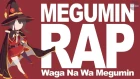 Megumin - Waga Na Wa Megumin [Raps by Megumin]