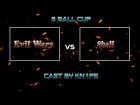 1/4 турнира по cs 1.6 8ball Cup [8ball  vs  Evil War] @ by kn1fe