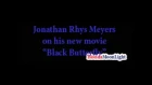 Jonathan Rhys Meyers on his new movie “Black Butterfly”