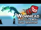 [Legion] Mistweaver Monk Spell Animations