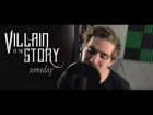 Nickelback - Someday (Cover By Villain Of The Story)