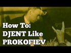 How To DJENT Like PROKOFIEV?!?!