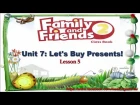 Unit 7 Let's Buy Presents  Lesson 5 | Family and Friends 2