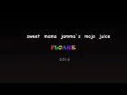 sweet mama jamma's mojo juice // F.L.O.A.R.E. (OFFICIAL 2016)