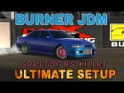 Burner JDM Ultimate Setup + Test Drive! (Toyota Chaser Ultimate) | One Of The Best Cars | CarX