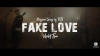 BTS - FAKE LOVE band cover by Violet Tree (바이올렛트리)