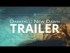DND Darkfall: New Dawn - Official Trailer - Release date!