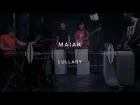 MAiAK — Lullaby (Stage 13)