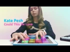 Could This Be Love | Drum Pad Machine | Kate Pesh