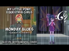 Equestria Girls - Summertime Shorts - "Monday Blues" (Alex376 Instrumental Cover)