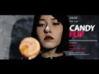 Candy Flip |teaser| 10.03.18