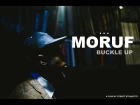 MoRuf - Buckle Up [A Film By Street Etiquette]