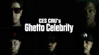 CES Cru — Ghetto Celebrity (Feat. JL, Joey Cool, & Info Gates)