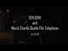 sen deni & Marie Chante Quelle Elle Telephone / live @ Пельменная №1 21/10/17