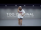 TOO ORIGINAL - MAJOR LAZER (Feat. Elliphant,Jovi rockwell) / Choreography.Jane Kim