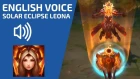 Solar Eclipse Leona - English Voice - League of Legends