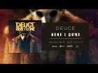 Deuce - Here I Come (Official Audio)