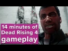 14 minutes of Dead Rising 4 Xbox One gameplay - E3 2016