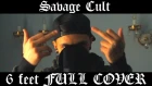 SAVAGE CULT - 6 FEET (SCARLXRD FULL COVER)
