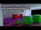 Lighting An Interior Scene With Global Illumination In Cinema 4D R17