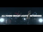 ALL FOUND BRIGHT LIGHTS - Nevermind
