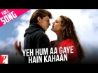Yeh Hum Aa Gaye Hain Kahaan - Full Song | Veer-Zaara | Shah Rrukh Khan | Preity Zinta
