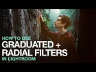 How to Use Graduated + Radial Filters in Lightroom