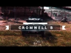 Cromwell B - Танк для отдыха [WoT]